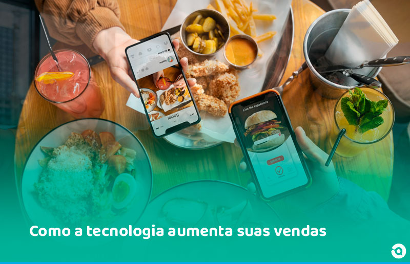 Restaurantes que usam tecnologia vendem mais: veja por quê